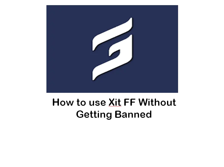 How to Use Xit FF Without Getting Banned